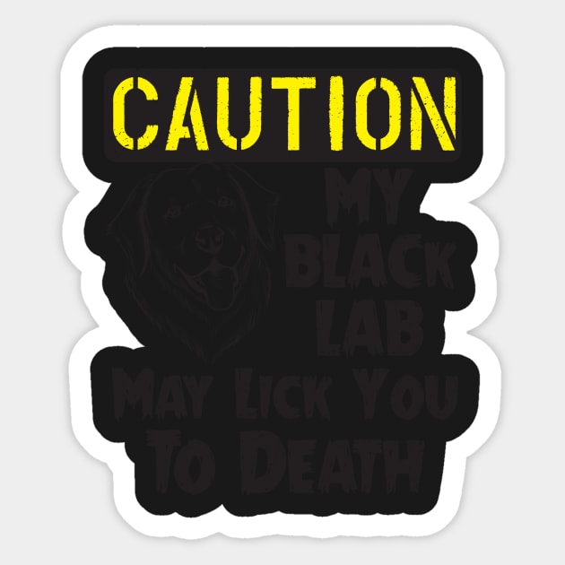 Labrador Retriever - Black Lab May Lick You To Death Sticker by mrsmitful